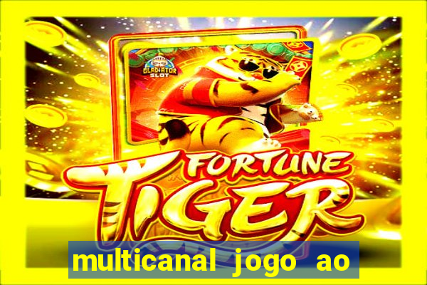 multicanal jogo ao vivo bahia